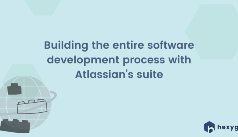Building the entire software development process with Atlassian’s suite